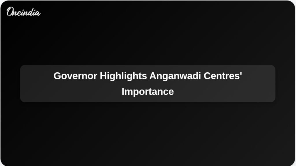 anganwadi-centres-role-in-child-development-up-governor-ft.jpg