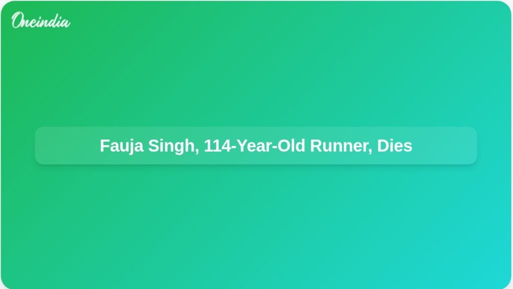 fauja-singh-114-year-old-marathon-runner-dies-in-jalandhar-ft.jpg