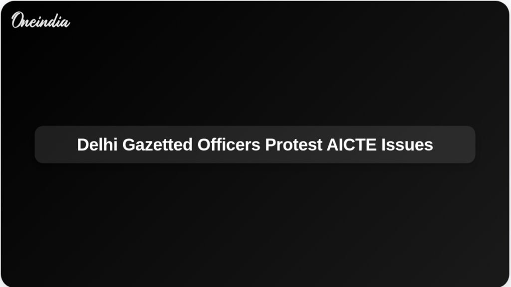 gazetted-officer-forum-delhi-protests-aicte-approval-lapse-ft.jpg