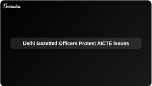 gazetted-officer-forum-delhi-protests-aicte-approval-lapse-ft.jpg