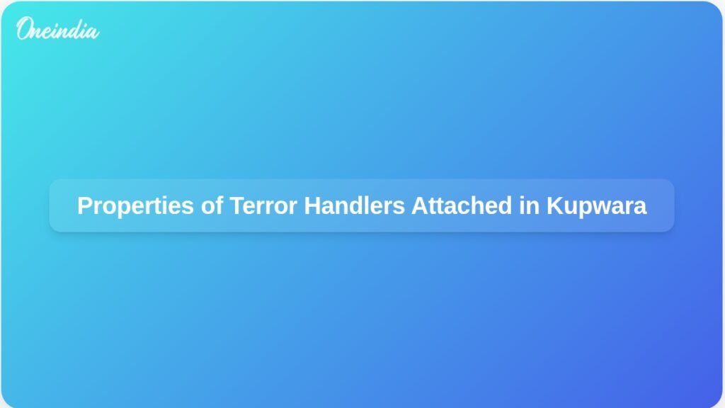 properties-attached-pakistan-based-terror-handlers-kupwara-ft.jpg