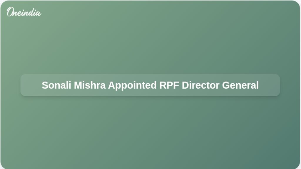 sonali-mishra-first-woman-director-general-rpf-ft.jpg