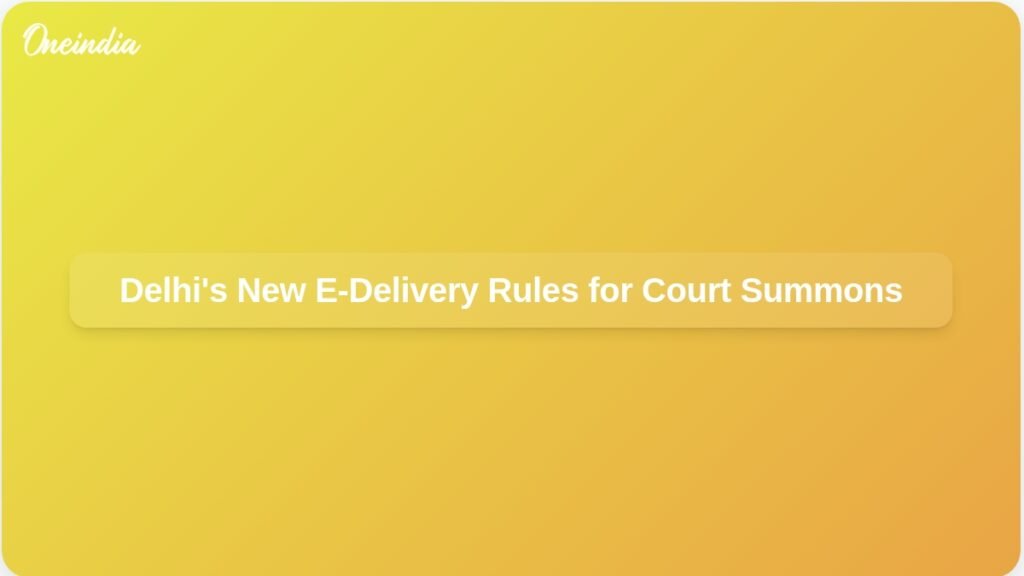 delhi-government-notifies-rules-for-e-delivery-of-summons-ft.jpg