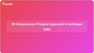 environmental-clearances-29-infrastructure-projects-northeast-ft.jpg