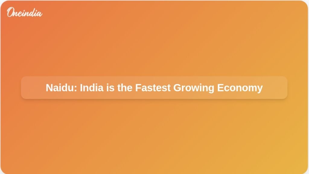 india-fastest-growing-economy-naidu-response-trump-ft.jpg