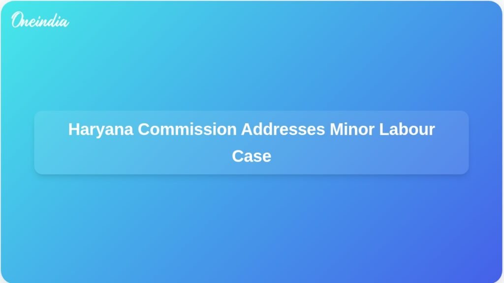 minor-bonded-labour-case-haryana-human-rights-commission-ft.jpg