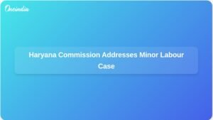 minor-bonded-labour-case-haryana-human-rights-commission-ft.jpg