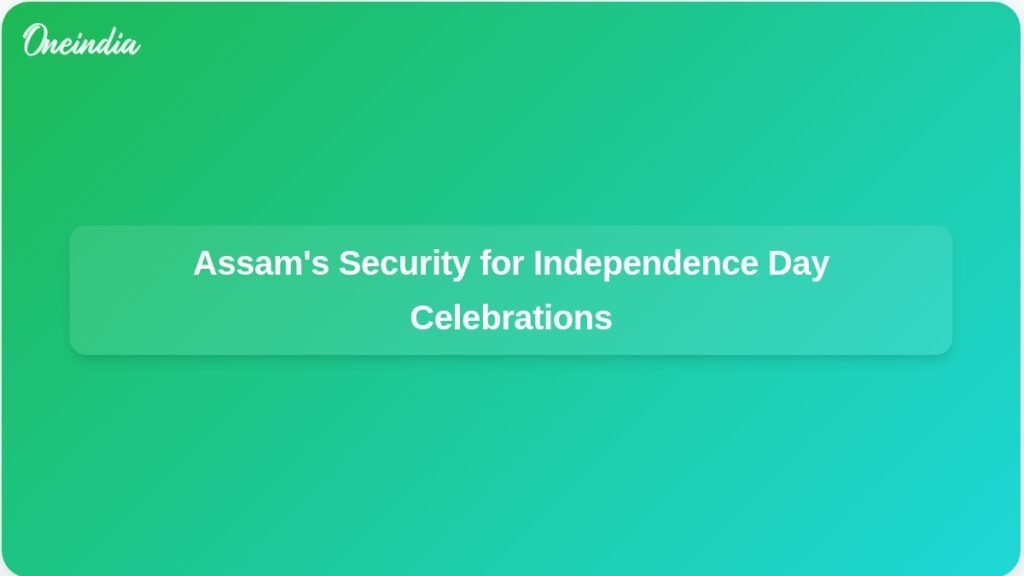 multi-layer-security-assam-independence-day-celebrations-ft.jpg