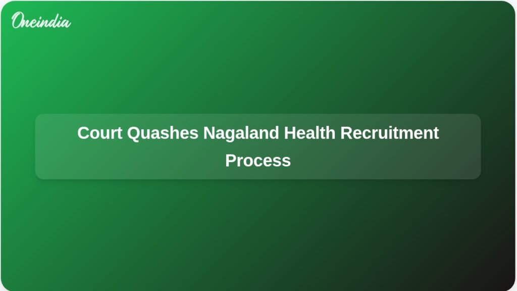 quashed-recruitment-nagaland-health-department-ft.jpg